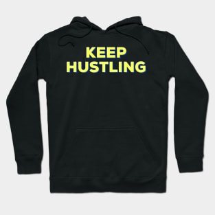 Keep Hustling Hoodie